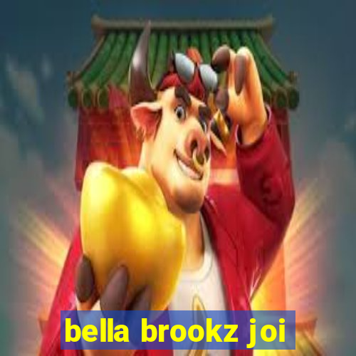 bella brookz joi